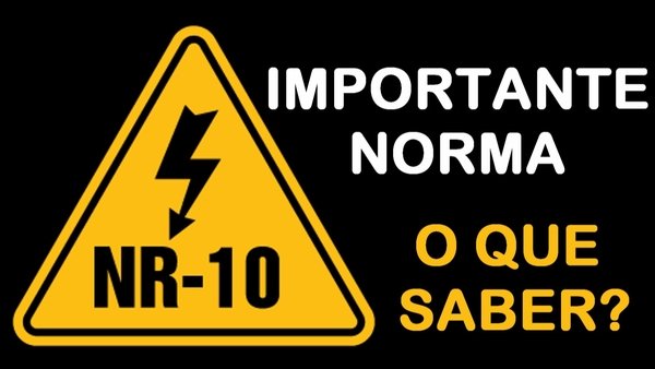 Quais os pontos abordados na NR10? O que é NR10?