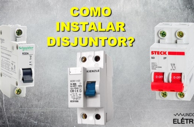 Como instalar disjuntor? Aprenda passo a passo!