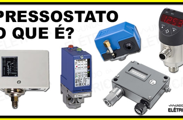 O que é pressostato? Aplicações e funcionamento!
