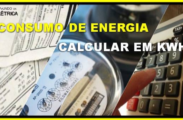 Consumo de energia – Como calcular em Kwh!
