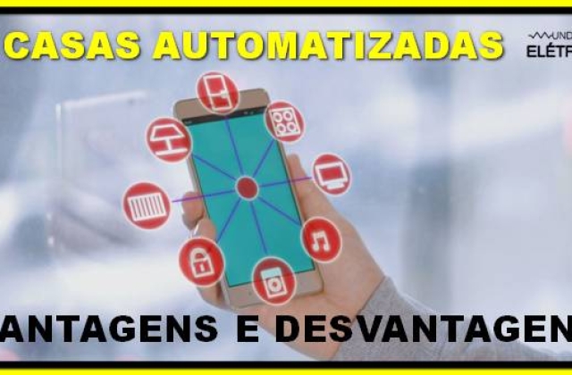 Vantagens e desvantagens das casas automatizadas!