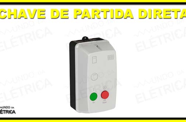 Chave de partida direta: uma solução para o acionamento de motores elétricos