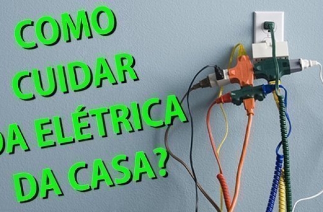 Como manter a elétrica de sua casa sempre em dia!
