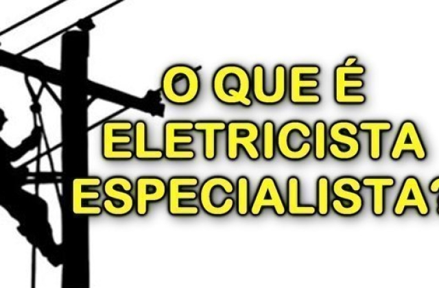 Eletricista especialista, o que é?
