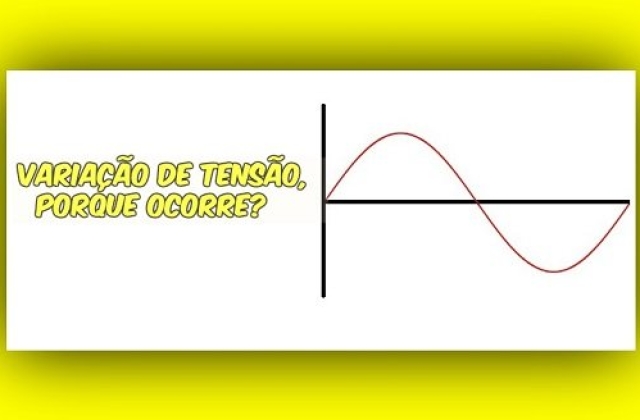 Variação na tensão da rede, porque ocorre?