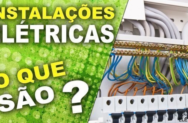 Instalações elétricas, o que são?