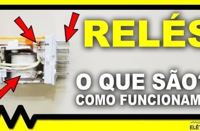 Para que serve um relé e quais são os tipos?