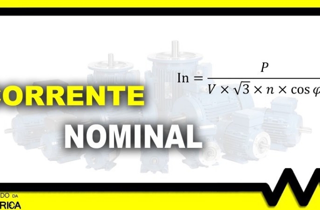 Corrente nominal. O que é e como calcular?