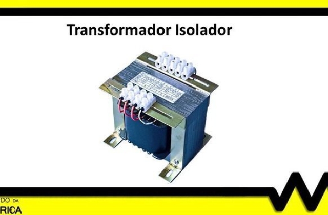 Transformador isolador! O que é e para que serve?