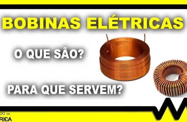 O que é uma bobina elétrica e qual a sua aplicação?