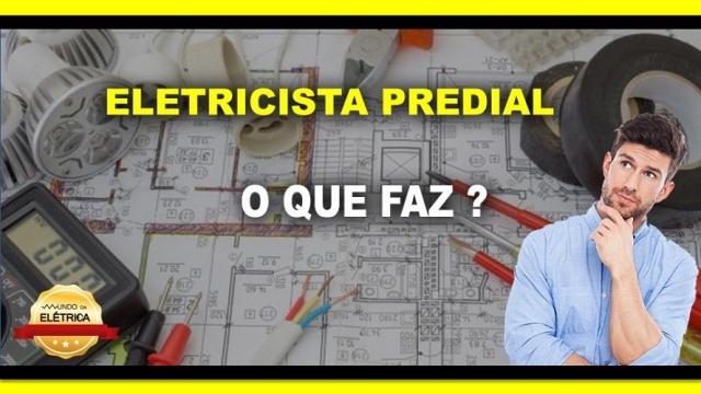 Eletricista predial, o que faz?