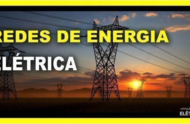 Redes de energia elétrica, tipos e características
