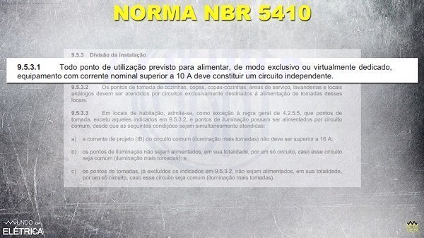 Equipamento com corrente nominal superior a 10A deve constituir um circuito independente.