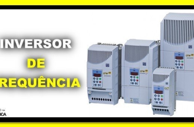 O que é inversor de frequência e qual a sua aplicação?