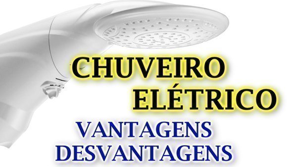 Quais as vantagens do chuveiro elétrico?