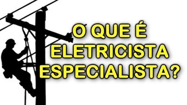 O que é eletricista especialista?