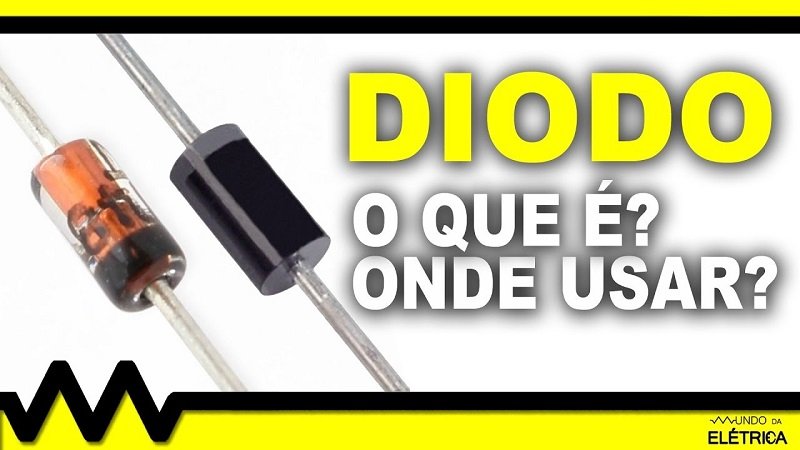 Saiba o que são diodos e quais as suas aplicações!