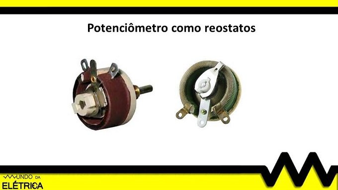 Exemplo da aplicação de potenciômetros como reostatos