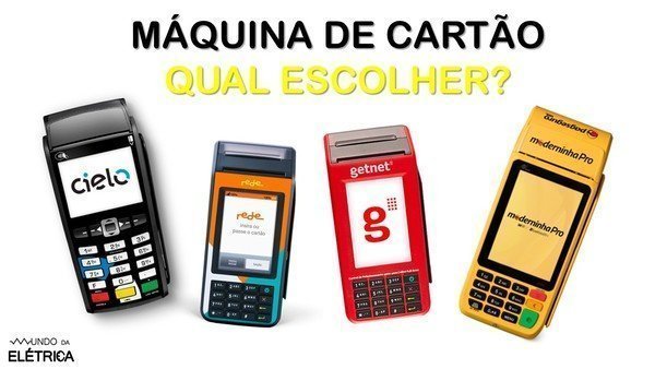 Máquina de cartão Cielo, máquina de cartão Rede, máquina de cartão moderninha