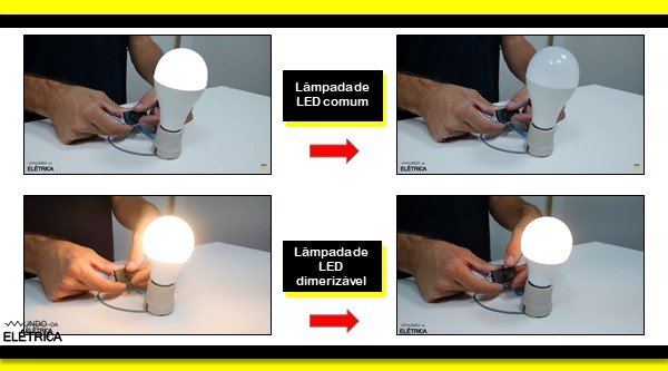 Não é possível instalar dimmer em qualquer lâmpada LED.