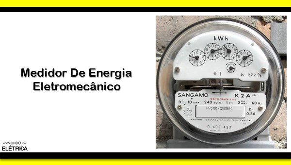 Medidores de energia elétrica, características e aplicações!