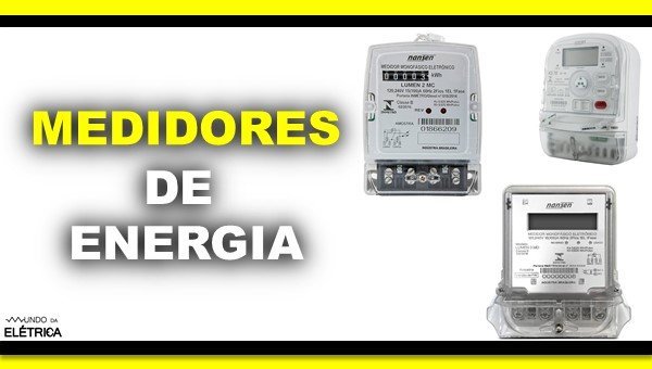 Tipos de medidores de energia, quais são?