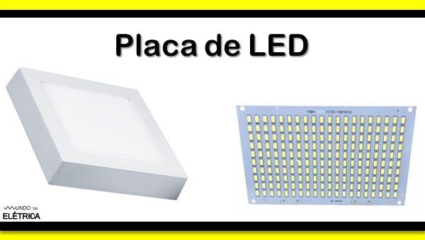Tipos de luminárias, placa de LED.