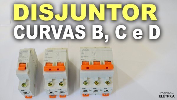 O que é disjuntor? Quais os tipos de disjuntores?