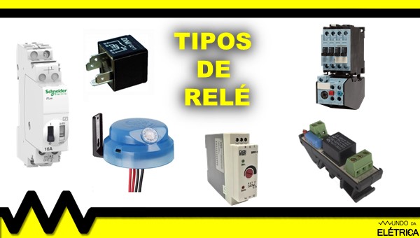 Veja os tipos de relé!