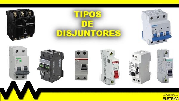 Veja os muitos tipos de disjuntor!