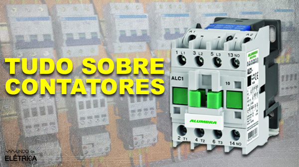 Contatores são os componentes de seccionamento mais usados na indústria.