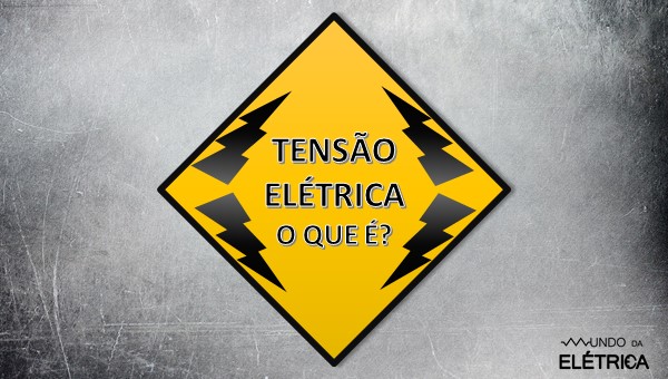 O que é Tensão Elétrica?