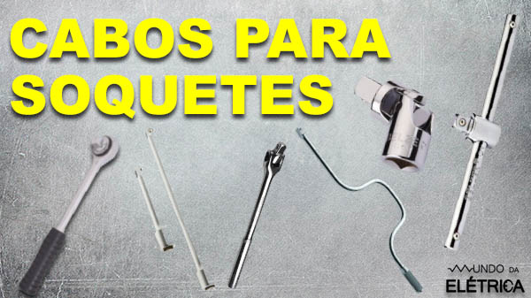 Cabos para soquetes, quais são?