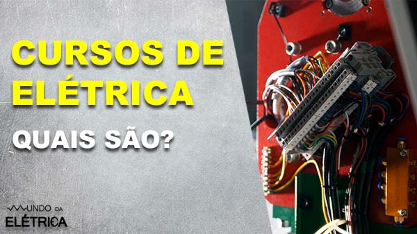 Cursos de Elétrica, quais os tipos?