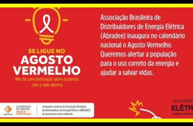 Agosto Vermelho: mês de conscientização para prevenção de acidentes com a rede elétrica