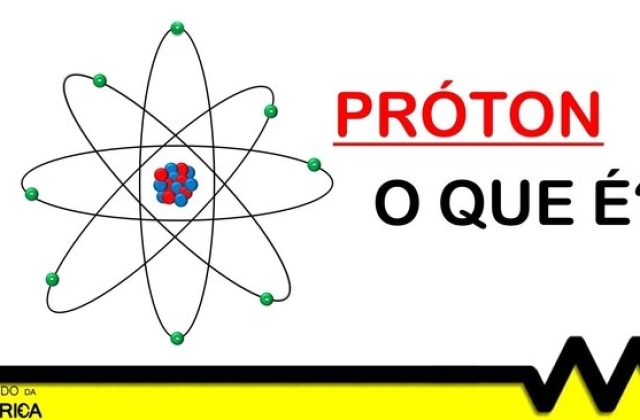 O que é próton? Saiba o que é número atômico
