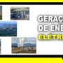 Tipos de energia e geração de energia elétrica