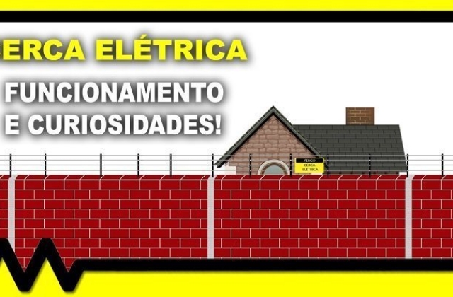 Cerca elétrica, funcionamento e curiosidades!