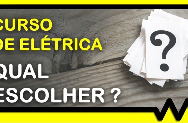 Curso de elétrica, qual escolher?